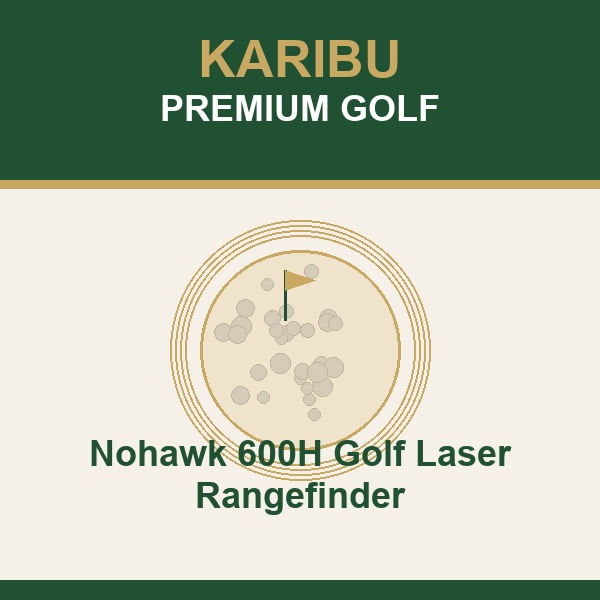 Nohawk 600H Golf Laser Rangefinder